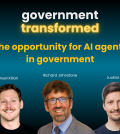 Government Transformed AIagent podcast guests